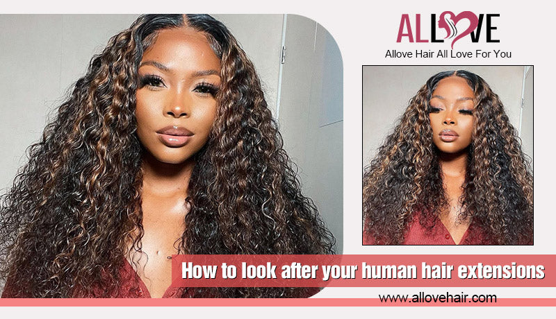 How to look after your human hair extensions