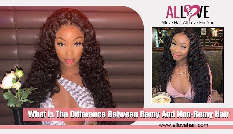 What Is The Difference Between Remy And Non-Remy Hair