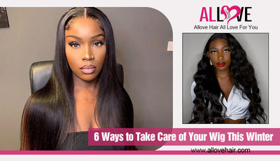 6 Ways to Take Care of Your Wig This Winter