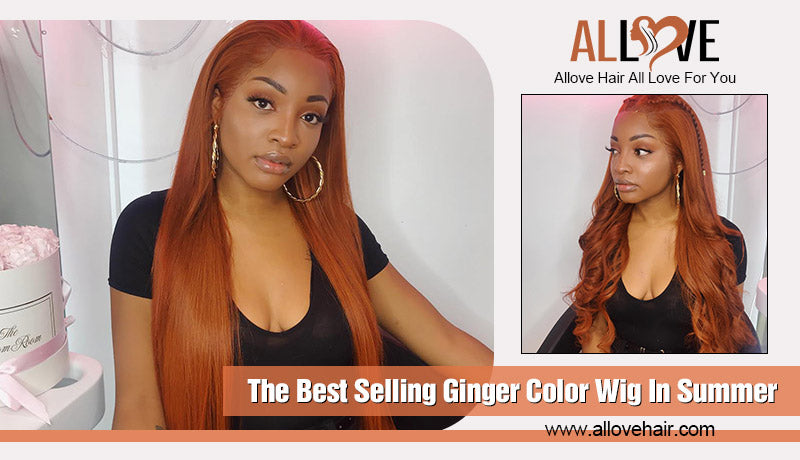 The Best Selling Ginger Color Wig In Summer