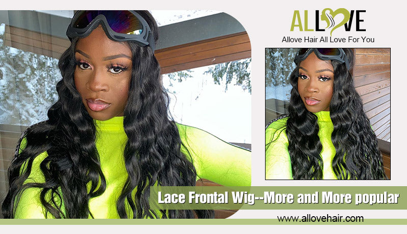 Lace Frontal Wig--More and More popular