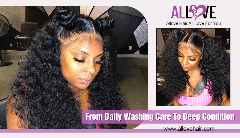 From Daily Washing Care To Deep Condition