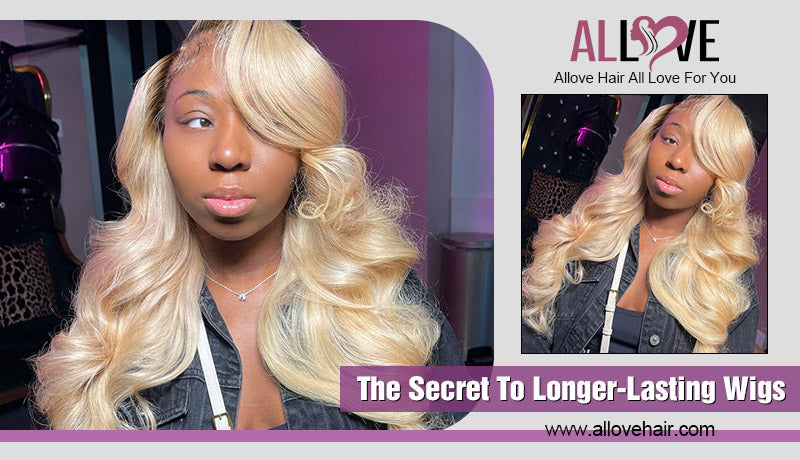 The Secret To Longer-Lasting Wigs