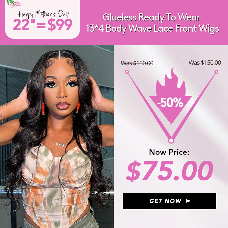 [Mother's Day Sale] 22"=$99 Glueless Ready To Wear 13*4 Body Wave Lace Front Wigs